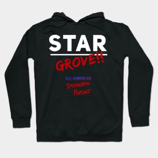 Stargrove!! All-American Spookshow Podcast Hoodie